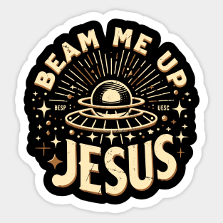 Beam Me Up Jesus // Funny Jesus Christ Trekkie Meme Sticker